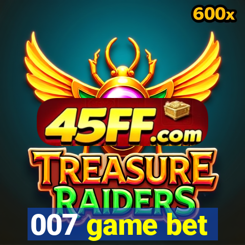007 game bet
